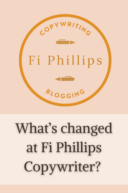 the Fi Phillips Copywriter logo and the words What's changed at Fi Phillips Copywriter?